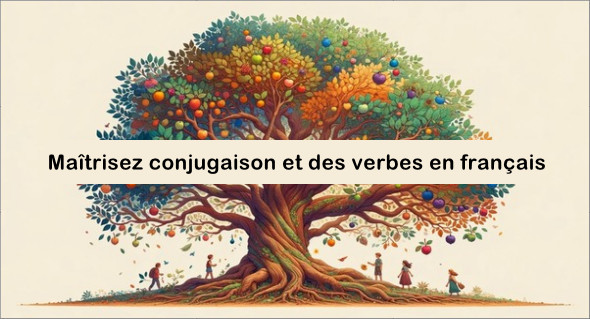 Master conjugation and verbs in French